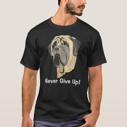 Gib niemals die Liebe eines Mastiffs auf T-Shirt (Vorderseite)
