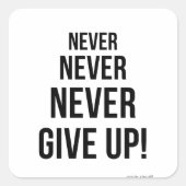 Gib niemals die Motivierend Karte von Winston Chur Quadratischer Aufkleber (Vorderseite)