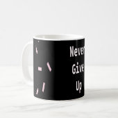 Gib niemals die Tasse auf (Vorderseite Links)