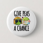 Gib Peas A Chance Funny Hippie Peas Puff Button (Vorderseite)