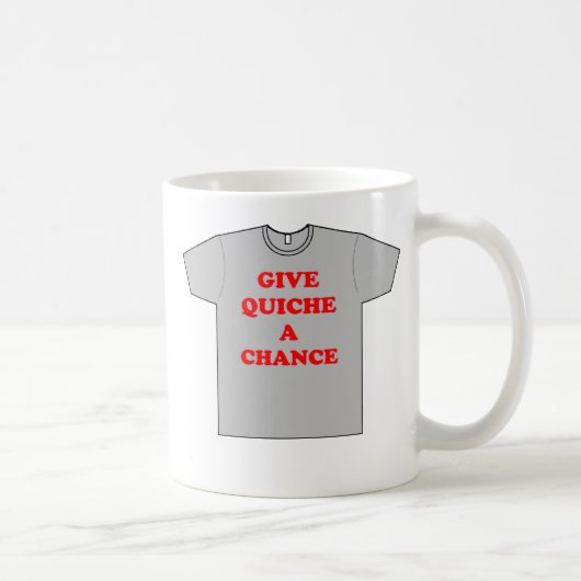 'Gib Quiche eine Chance' Kaffeetasse (Rechts)