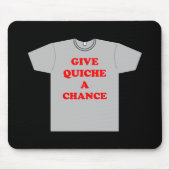 'Gib Quiche eine Chance' Mousepad (Vorne)