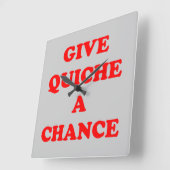 'Gib Quiche eine Chance' Quadratische Wanduhr (Winkel)