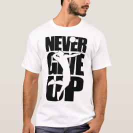 Gib Volleyball nie auf T-Shirt