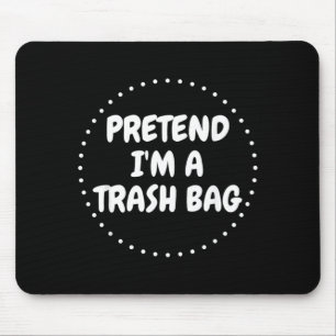 Gib vor, ein Müllsack zu sein, faul, lustiger Hall Mousepad