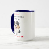 Gib zu, das Leben wäre langweilig ohne mich Tasse (Vorderseite Links)