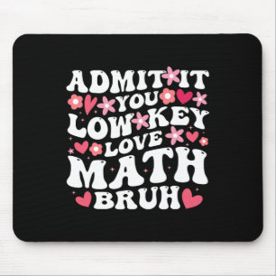 Gib zu, du liebst Mathe heimlich, Alter, Mathe-Blu Mousepad