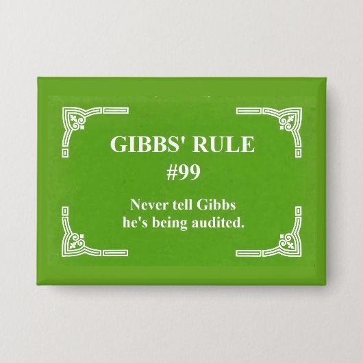 Gibbs' Regel 99 Button (Vorderseite)