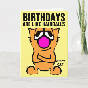 GIBBY CAT FONNY BIRTHDAY GREETING CARDS, HAIRBALLS KARTE
