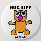 GIBBY CAT Funny Buttons, HUG LIFE Button (Vorderseite)