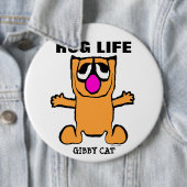 GIBBY CAT Funny Buttons, HUG LIFE Button (Beispiel)