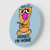 Gibby Cat, Funny Wall Clocks, Honey, ich bin Zuhau Große Wanduhr (Winkel)