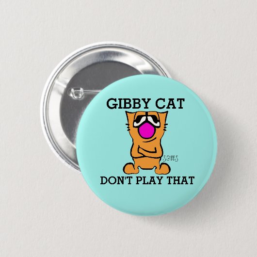 GIBBY CAT SPIELT DAS NICHT, lustige Tasten Button (Vorne & Hinten)