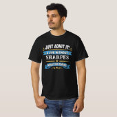 Gib's einfach zu! Ein Leben ohne SHARPES T-Shirt (Vorne ganz)