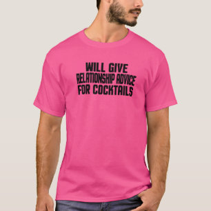 gibt Berater für Cocktails zu den Beziehungen T-Shirt