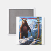 Gibt es ein Problem? - Grizzly Wilderness Magnet (Vorderseite/Rückseite)