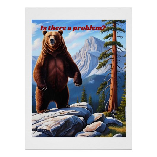 Gibt es ein Problem? - Grizzly Wilderness Poster (Vorderseite)
