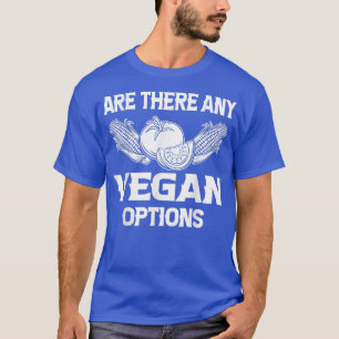 Gibt es Vegane Optionen gesunde Lebensmittel Veget T-Shirt