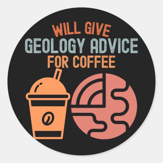 Gibt Geologieberatung für Kaffee Runder Aufkleber (Vorderseite)