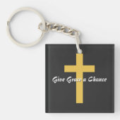 Gibt Grace einen Chance-Button Schlüsselanhänger (Vorderseite)