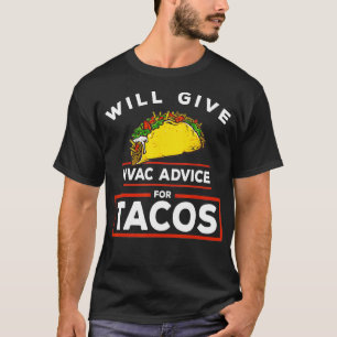 gibt HVAC-Rat für Tacos Funny HVAC Tech Te T-Shirt