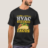 gibt HVAC-Ratschläge für die Tacos-Heizung T-Shirt (Vorderseite)