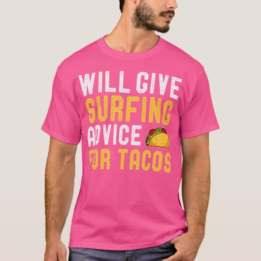 gibt Surfberatung für Tacos Funny Surfing L T-Shirt (Vorderseite)