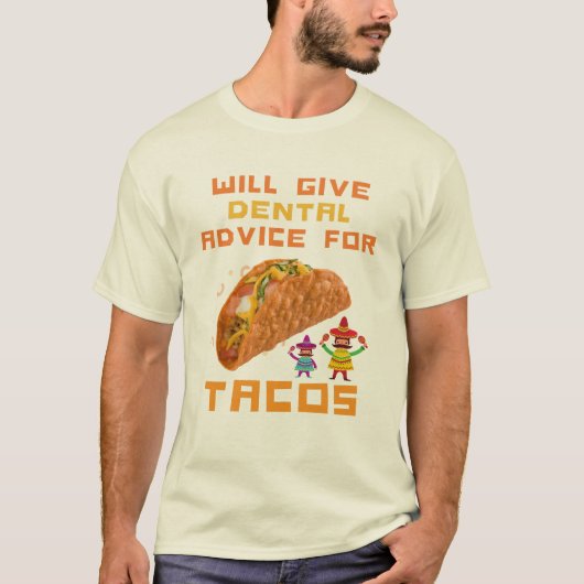 Gibt Zahnärztin für Tacos Funny Dentist T-Shirt (Vorderseite)