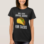 gibt Zahnärztliche Beratung für Tacos T-Shirt (Vorderseite)