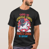 Giddy Up Sparkle Farts There's Chaos To Spread Cut T-Shirt (Vorderseite)