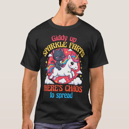Giddy Up Sparkle Farts There's Chaos To Spread Cut T-Shirt (Vorderseite)