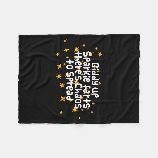 Giddy Up Sparkle Farts There's Chaos To Spread Fun Fleecedecke (Vorderseite (Horizontal))