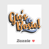 Gie ist A Bosie! Scottish Doric Dialect Aufkleber (Blatt)