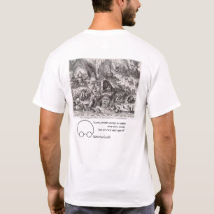 Gier, Ansichten von Bruegel und Gandhi T-Shirt