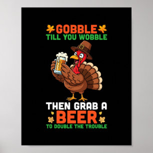Gier bis du wackelst, dann schnapp dir ein Bier Lu Poster