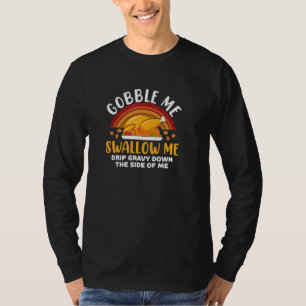 Gier mich Verschling mich  Erntedank-Truthahn 1 T-Shirt
