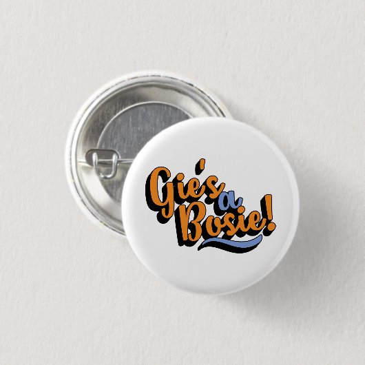 Gies ein Bosie! Schottischer Doric Dialekt Button (Vorne & Hinten)