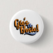 Gies ein Bosie! Schottischer Doric Dialekt Button (Vorderseite)