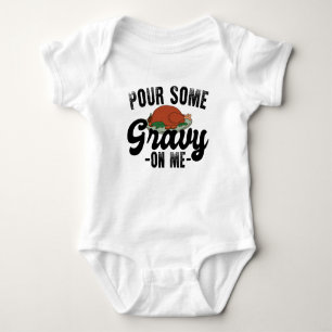 Gieß etwas Soße auf mich Truthahn Thanksgiving Abe Baby Strampler