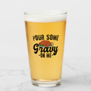 Gieß etwas Soße auf mich Truthahn Thanksgiving Abe Glas