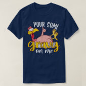 Gießen Sie etwas Gravy auf mich glücklich Türkei T T-Shirt (Design vorne)