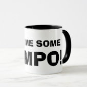 GIESSEN SIE MICH IRGENDEIN SAMPO! TASSE (VorderseiteRechts)