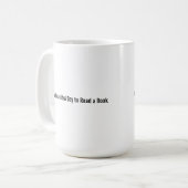 Gift for Book Lovers - "Beautiful Day to Read" Kaffeetasse (Vorderseite Links)