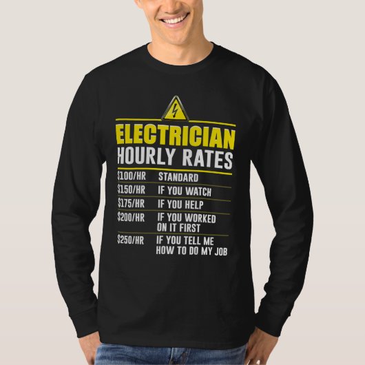 Gift For Electricians Funny Electrician Hourly Rat T-Shirt (Vorderseite)