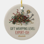 Gift Wrapping Level Expert-ish Funny Christmas Keramik Ornament (Hinten)