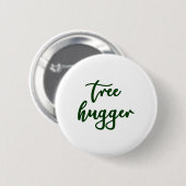 Gifteifenbaum Hugger Nature Lover Environmentali Button (Vorne & Hinten)