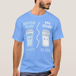 giftidea Normaler Körper Wasser und Milch T-Shirt