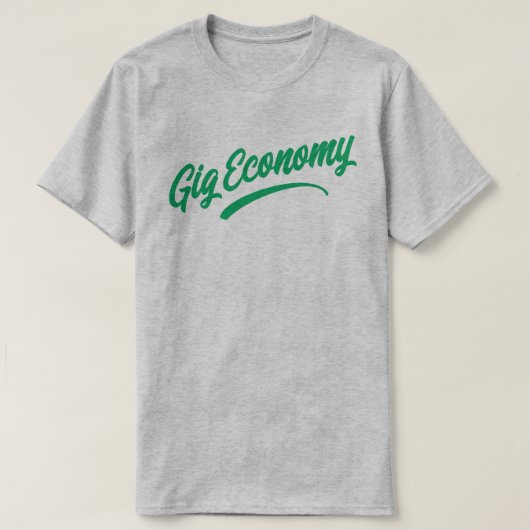 Gig Economy T - Shirt (Design vorne)