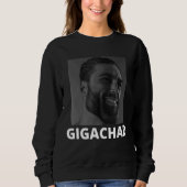 Gigachad Average Sigma Male Grindset Meme 10 Sweatshirt (Vorderseite)