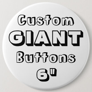 Gigant 6" Button Button Abzeichen